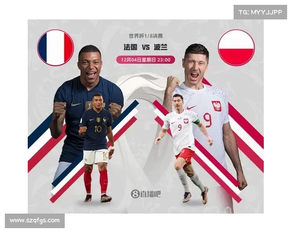 2023法国对波兰比赛五大关键细节值得关注的瞬间与背后故事 2023法国对波兰比赛五大关键细节值得关注的瞬间与背后故事